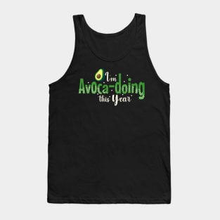 I'm Avocadoing This Year Tank Top